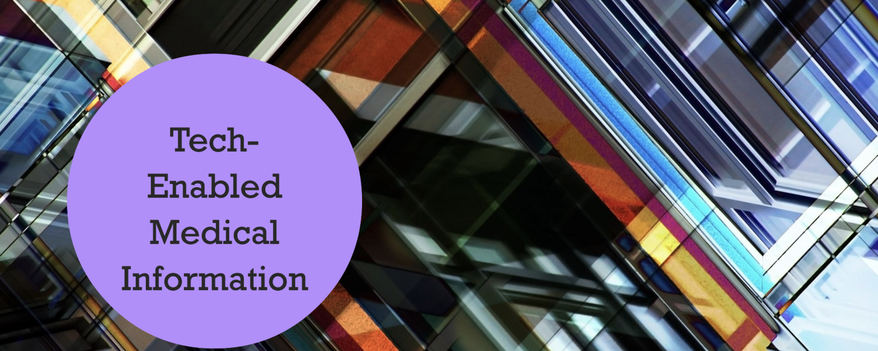 Leveraging Technology to Deliver Medical Information