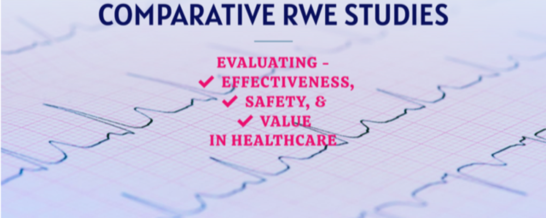 Comparative Studies in Real World Evidence (RWE)