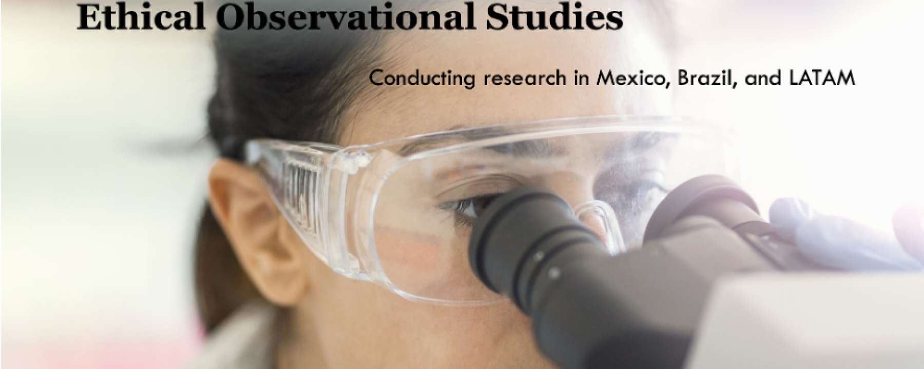 Ethical Considerations in Conducting Observational Studies in Mexico, Brazil, and LATAM