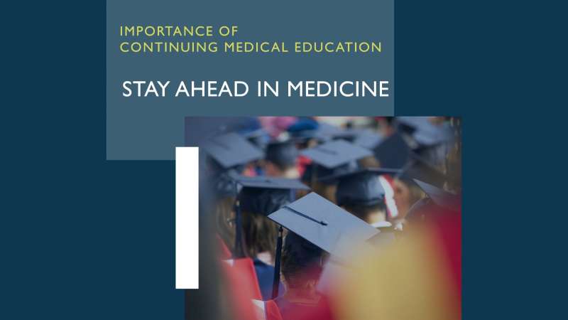 La Importancia Vital de la Educación Médica Continua